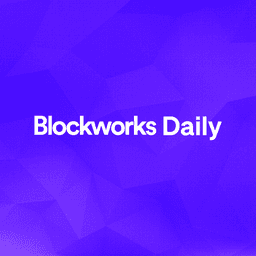 Blockworks Daily