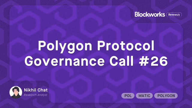 Polygon Protocol Governance Call (PPGC) #26