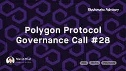 Polygon Protocol Governance Call (PPGC) #28