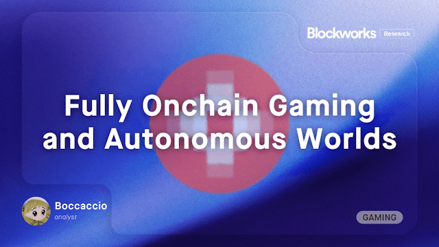Fully Onchain Gaming & Autonomous Worlds
