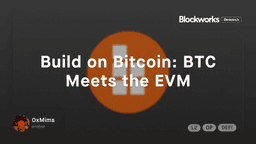 Build on Bitcoin: BTC Meets the EVM