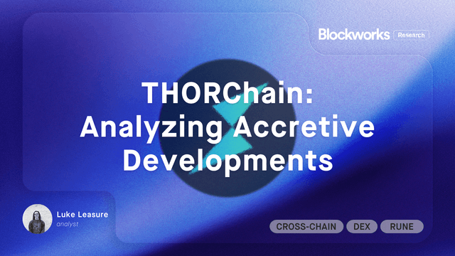 THORChain: Analyzing Accretive Developments