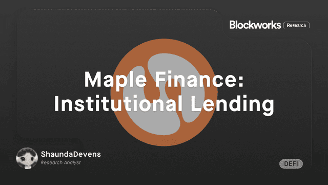 Maple Finance: Institutional Lending