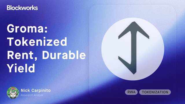 Groma: Tokenized Rent, Durable Yield