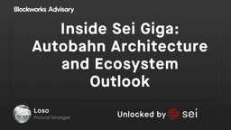 Inside Sei Giga: Autobahn Architecture and Ecosystem Outlook