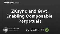 ZKsync and Grvt: Enabling Composable Perpetuals