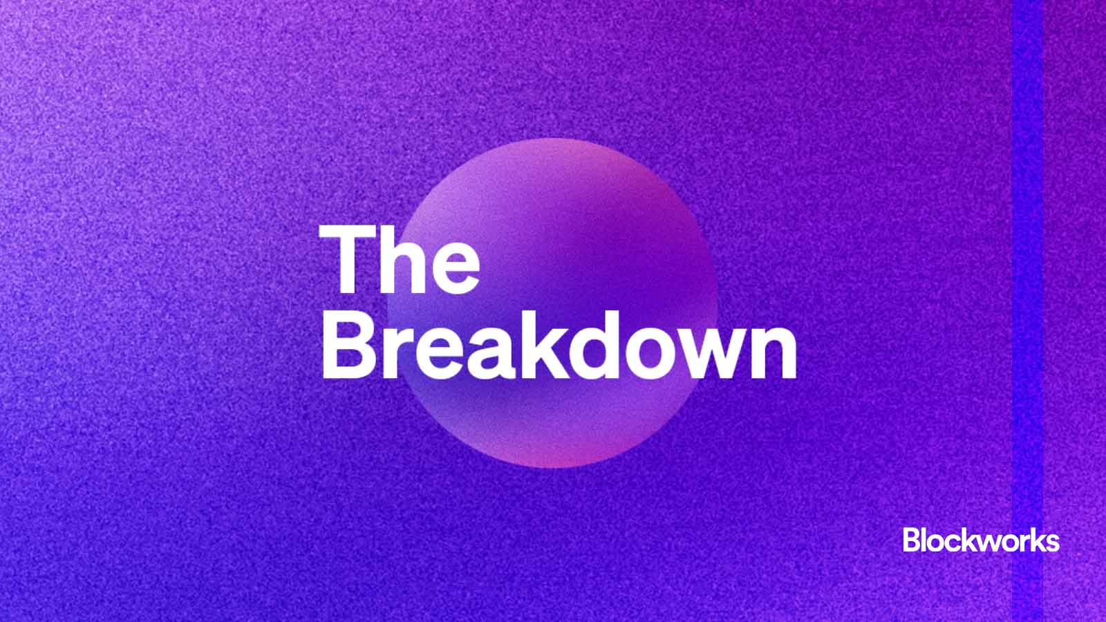 The Breakdown just got bigger: Podcast and newsletter unite under 1 name