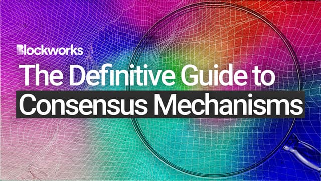 The Beginner's Guide to Consensus Mechanisms - Blockworks
