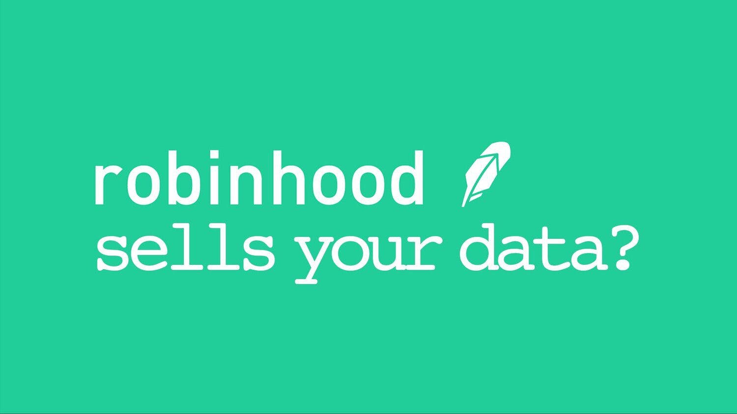 Robinhood Sells Your Data, but Does That Matter? - Blockworks