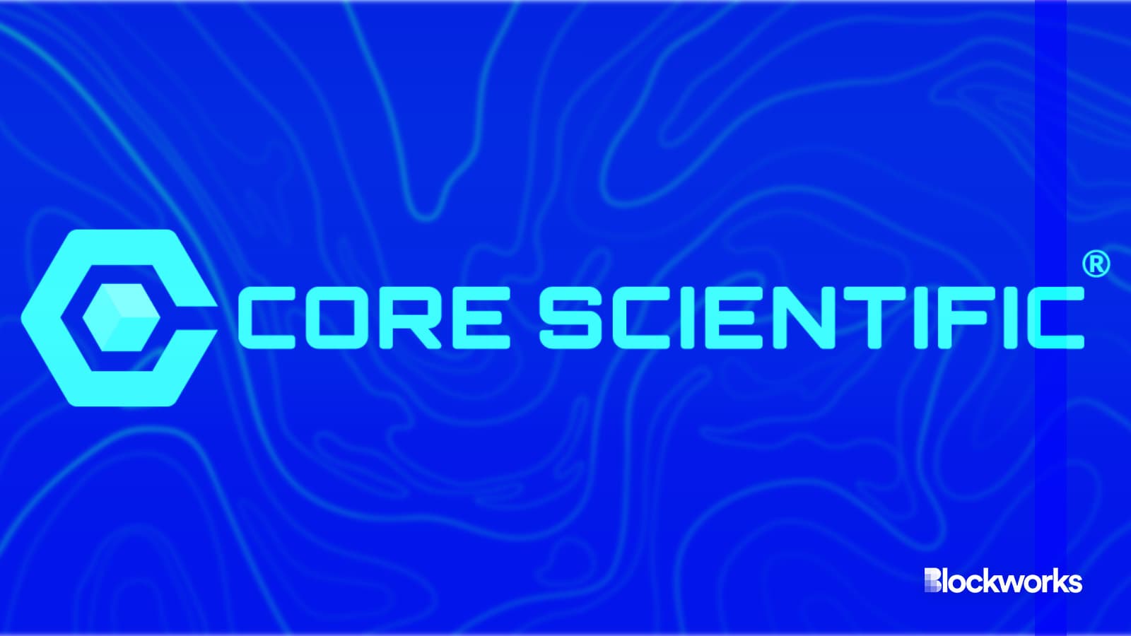 Core Scientific gets Court OK to emerge from bankruptcy - Blockworks